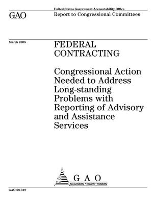 Federal Contracting: Congressional Action Needed to Address Long-standing Problems with Reporting of Advisory and Assistance Services