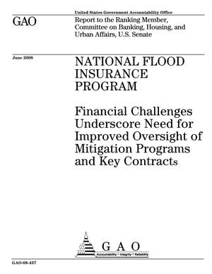 National Flood Insurance Program: Financial Challenges Underscore Need for Improved Oversight of Mitigation Programs and Key Contracts
