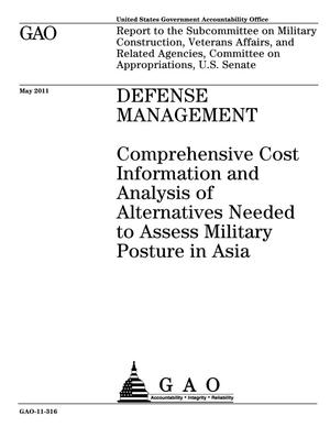 Defense Management: Comprehensive Cost Information and Analysis of Alternatives Needed to Assess Military Posture in Asia