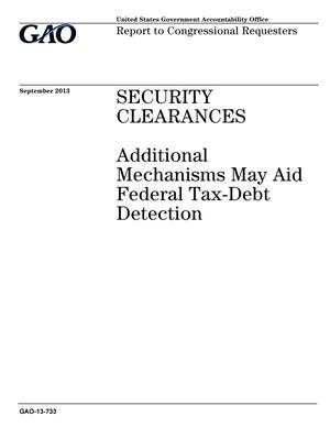 Security Clearances: Additional Mechanisms May Aid Federal Tax-Debt Detection