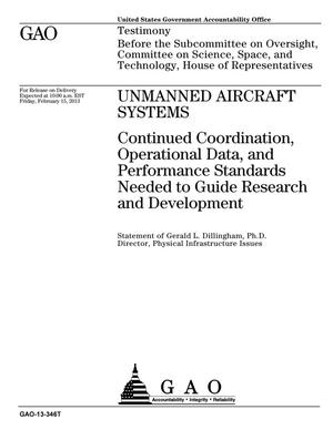 Primary view of object titled 'Unmanned Aircraft Systems: Continued Coordination, Operational Data, and Performance Standards Needed to Guide Research and Development'.