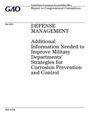 Defense Management: Additional Information Needed to Improve Military Departments' Strategies for Corrosion Prevention and Control