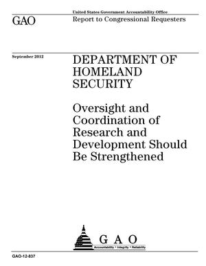 Department of Homeland Security: Oversight and Coordination of Research and Development Should Be Strengthened