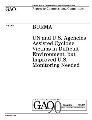 Burma: UN and U.S. Agencies Assisted Cyclone Victims in Difficult Environment, but Improved U.S. Monitoring Needed