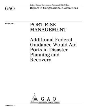 Port Risk Management: Additional Federal Guidance Would Aid Ports in Disaster Planning and Recovery