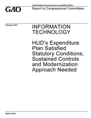 Information Technology: HUD's Expenditure Plan Satisfied Statutory Conditions; Sustained Controls and Modernization Approach Needed