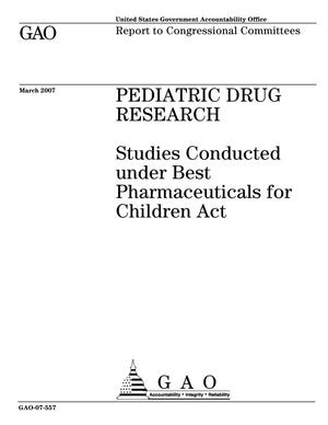 Pediatric Drug Research: Studies Conducted under Best Pharmaceuticals for Children Act