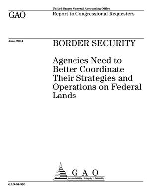 Border Security: Agencies Need to Better Coordinate Their Strategies and Operations on Federal Lands
