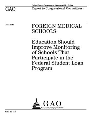 Foreign Medical Schools: Education Should Improve Monitoring of Schools That Participate in the Federal Student Loan Program