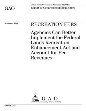 Recreation Fees: Agencies Can Better Implement the Federal Lands Recreation Enhancement Act and Account for Fee Revenues