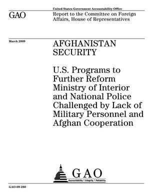 Afghanistan Security: U.S. Programs to Further Reform Ministry of Interior and National Police Challenged by Lack of Military Personnel and Afghan Cooperation