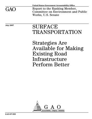 Surface Transportation: Strategies Are Available for Making Existing Road Infrastructure Perform Better