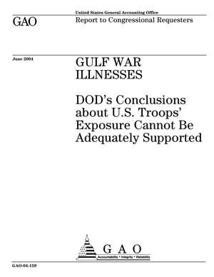Gulf War Illnesses: DOD's Conclusions about U.S. Troops' Exposure Cannot Be Adequately Supported