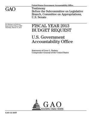 Fiscal Year 2013 Budget Request: U.S. Government Accountability Office