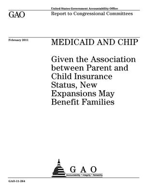 Medicaid and CHIP: Given the Association between Parent and Child Insurance Status, New Expansions May Benefit Families