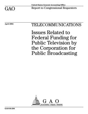 Telecommunications: Issues Related to Federal Funding for Public Television by the Corporation for Public Broadcasting