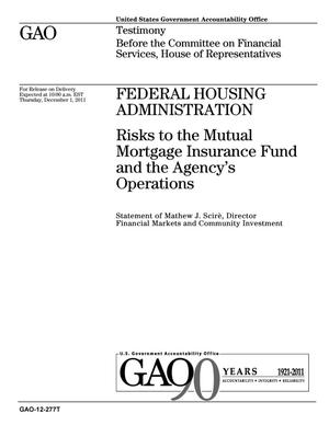 Federal Housing Administration: Risks to the Mutual Mortgage Insurance Fund and the Agency's Operations
