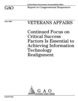Veterans Affairs: Continued Focus on Critical Success Factors Is Essential to Achieving Information Technology Realignment