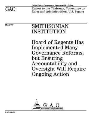 Smithsonian Institution: Board of Regents Has Implemented Many Governance Reforms, but Ensuring Accountability and Oversight Will Require Ongoing Action