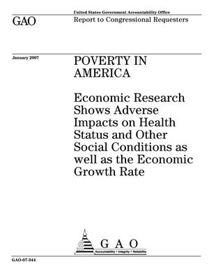 Poverty in America: Economic Research Shows Adverse Impacts on Health Status and Other Social Conditions as well as the Economic Growth Rate