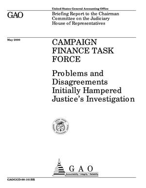 Campaign Finance Task Force: Problems and Disagreements Initially Hampered Justice's Investigation