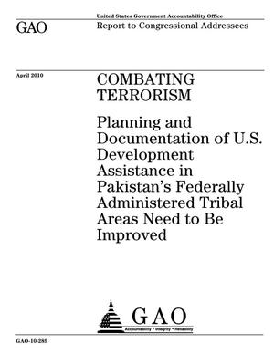 Combating Terrorism: Planning and Documentation of U.S. Development Assistance in Pakistan's Federally Administered Tribal Areas Need to Be Improved