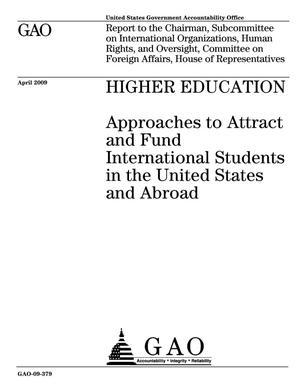 Higher Education: Approaches to Attract and Fund International Students in the United States and Abroad