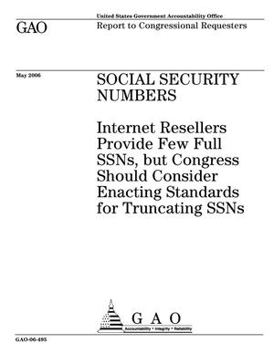 Social Security Numbers: Internet Resellers Provide Few Full SSNs, but Congress Should Consider Enacting Standards for Truncating SSNs