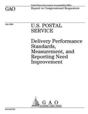 U.S. Postal Service: Delivery Performance Standards, Measurement, and Reporting Need Improvement