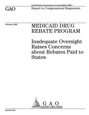 Medicaid Drug Rebate Program: Inadequate Oversight Raises Concerns about Rebates Paid to States