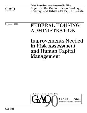 Federal Housing Administration: Improvements Needed in Risk Assessment and Human Capital Management