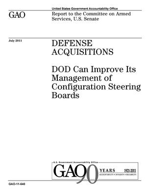 Defense Acquisitions: DOD Can Improve Its Management of Configuration Steering Boards