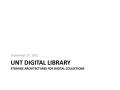 Presentation: UNT Digital Library Storage Architectures for Digital Collections