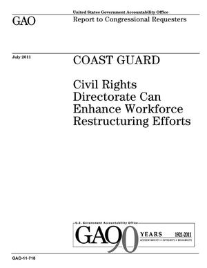 Coast Guard: Civil Rights Directorate Can Enhance Workforce Restructuring Efforts