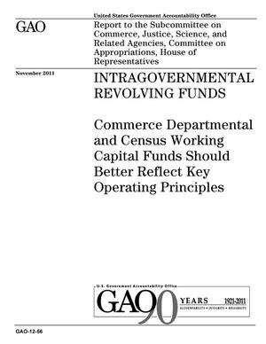 Intragovernmental Revolving Funds: Commerce Departmental and Census Working Capital Funds Should Better Reflect Key Operating Principles