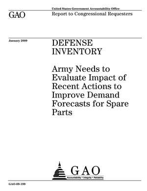 Defense Inventory: Army Needs to Evaluate Impact of Recent Actions to Improve Demand Forecasts for Spare Parts