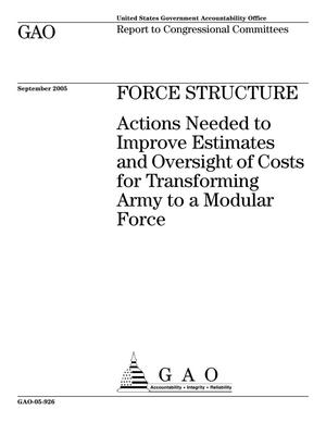 Force Structure: Actions Needed to Improve Estimates and Oversight of Costs for Transforming Army to a Modular Force