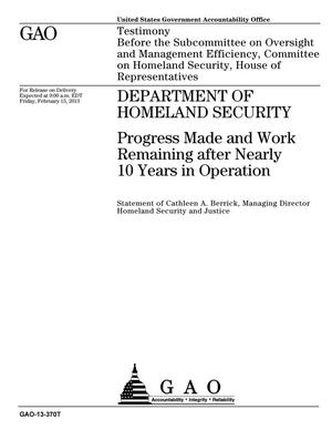 Department of Homeland Security: Progress Made and Work Remaining after Nearly 10 Years in Operation