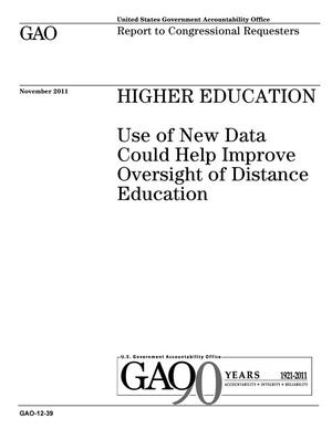 Higher Education: Use of New Data Could Help Improve Oversight of Distance Education
