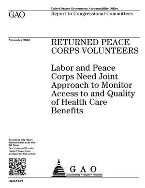 Returned Peace Corps Volunteers: Labor and Peace Corps Need Joint Approach to Monitor Access to and Quality of Health Care Benefits