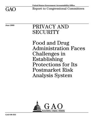 Privacy and Security: Food and Drug Administration Faces Challenges in Establishing Protections for Its Postmarket Risk Analysis System
