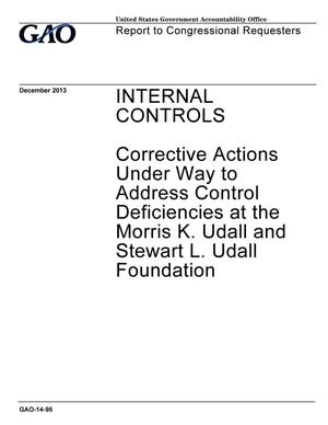 Internal Controls: Corrective Actions Under Way to Address Control Deficiencies at the Morris K. Udall and Stewart L. Udall Foundation