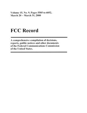 FCC Record, Volume 15, No. 9, Pages 5505 to 6052, March 20 - March 31, 2000