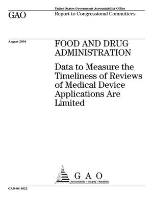 Food and Drug Administration: Data to Measure the Timeliness of Reviews of Medical Device Applications Are Limited