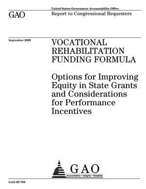 Vocational Rehabilitation Funding Formula: Options for Improving Equity in State Grants and Considerations for Performance Incentives