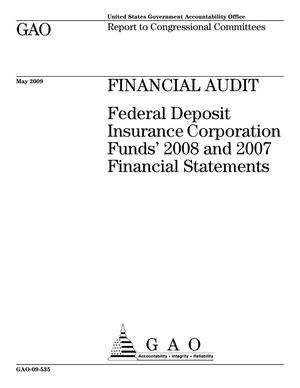 Financial Audit: Federal Deposit Insurance Corporation Funds' 2008 and 2007 Financial Statements