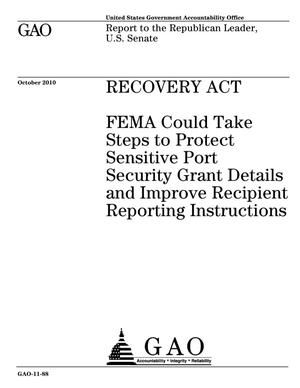 Recovery Act: FEMA Could Take Steps to Protect Sensitive Port Security Grant Details and Improve Recipient Reporting Instructions