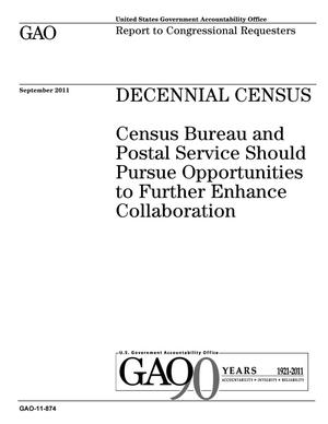 Decennial Census: Census Bureau and Postal Service Should Pursue Opportunities to Further Enhance Collaboration