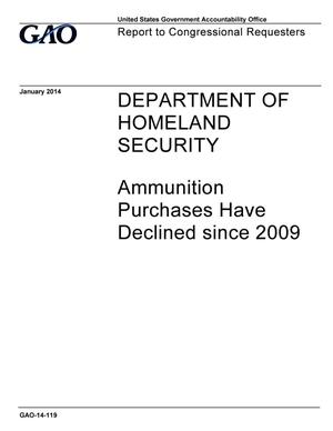 Department of Homeland Security: Ammunition Purchases Have Declined since 2009
