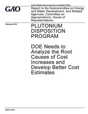 Plutonium Disposition Program: DOE Needs to Analyze the Root Causes of Cost Increases and Develop Better Cost Estimates